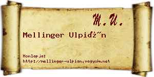 Mellinger Ulpián névjegykártya